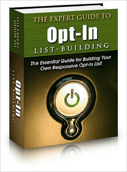 The Expert Guide To Opt-in List Building