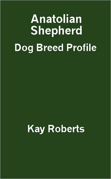 Anatolian Shepherd Dog Breed Profile
