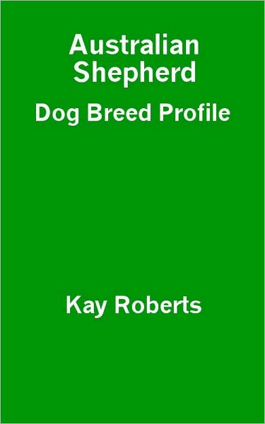 Australian Shepherd Dog Breed Profile