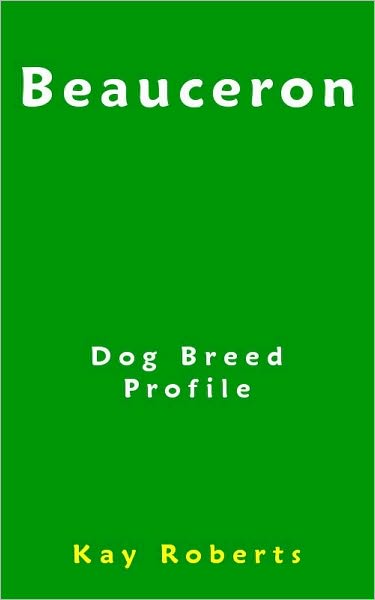 Beauceron Dog Breed Profile