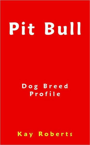 Pit Bull Dog Breed Profile