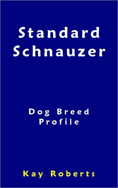 Standard Schnauzer Dog Breed Profile