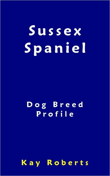Sussex Spaniel Dog Breed Profile