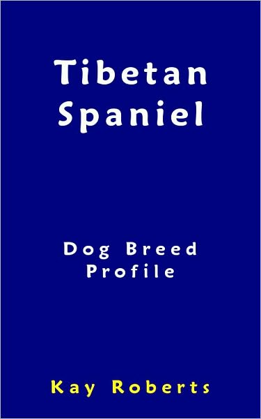Tibetan Spaniel Dog Breed Profile