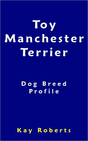Toy Manchester Terrier Dog Breed Profile