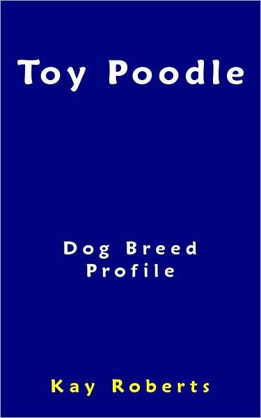 Toy Poodle Dog Breed Profile
