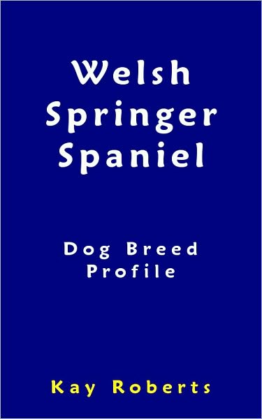 Welsh Springer Spaniel Dog Breed Profile