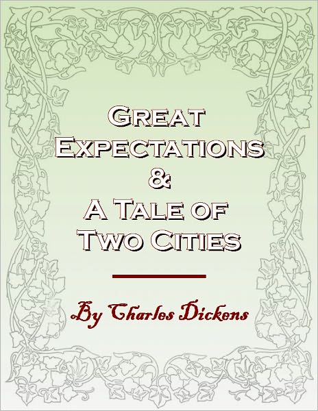 Great Expectations & A Tale of Two Cities