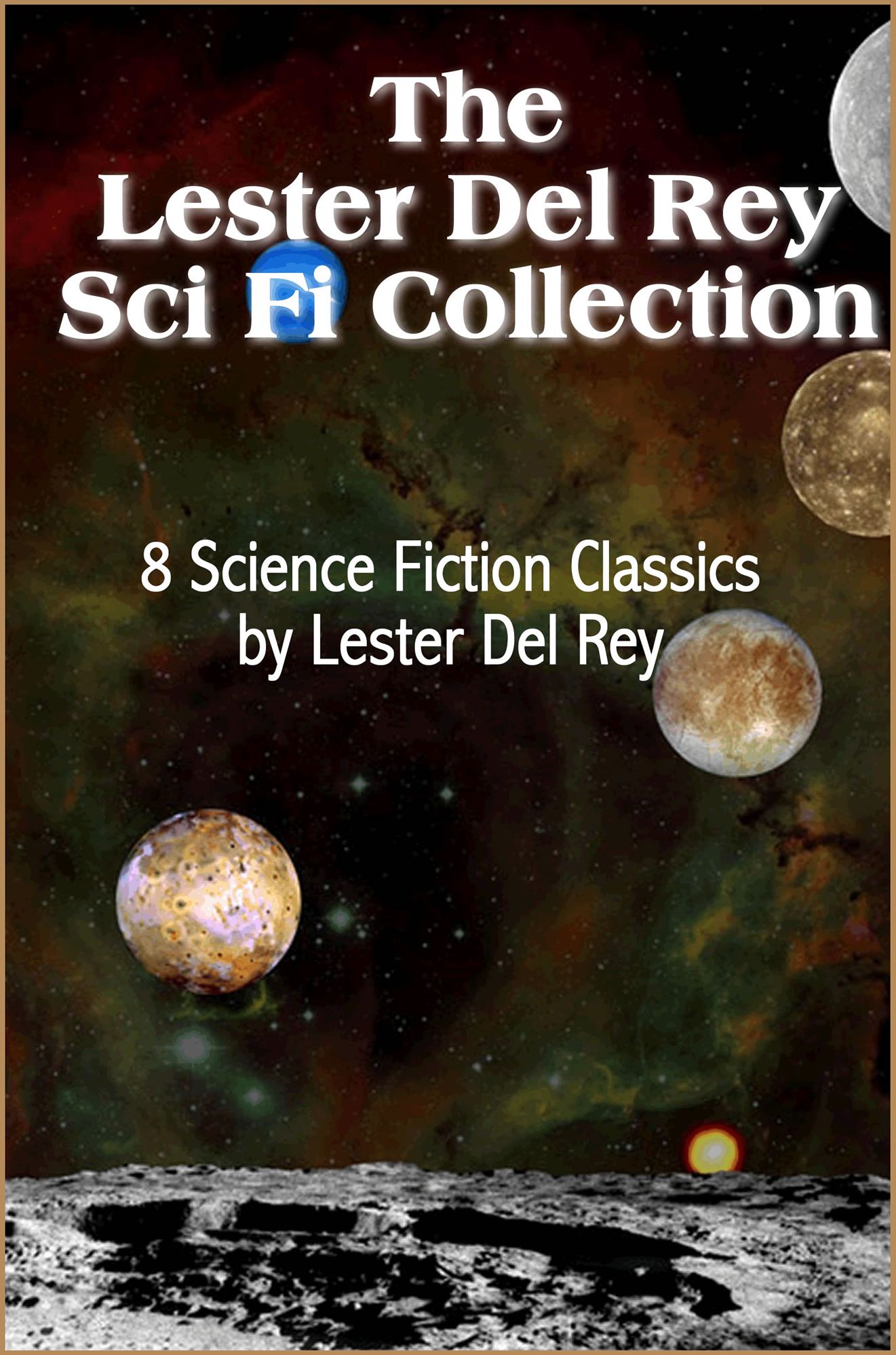 The Lester Del Rey Sci Fi Collection, 8 Science Fiction Classics by Lester Del Rey