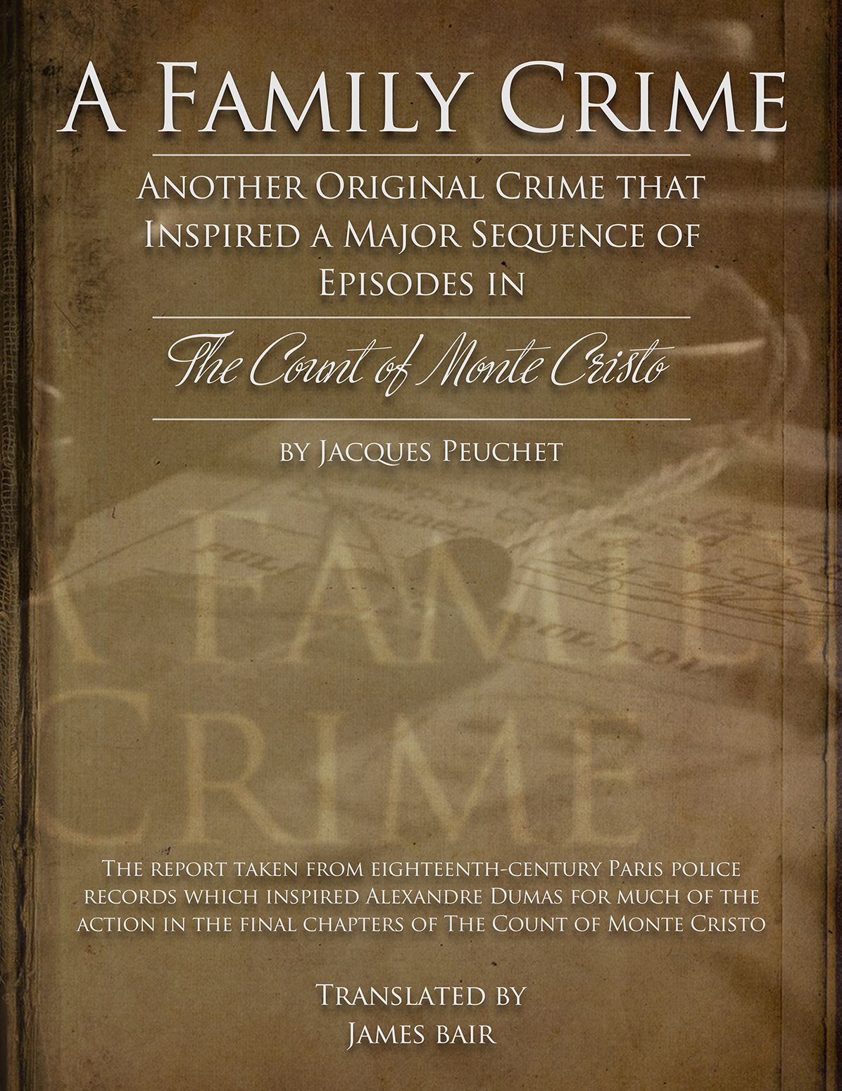 A Family Crime: Another Original Crime that Inspired the Count of Monte Cristo