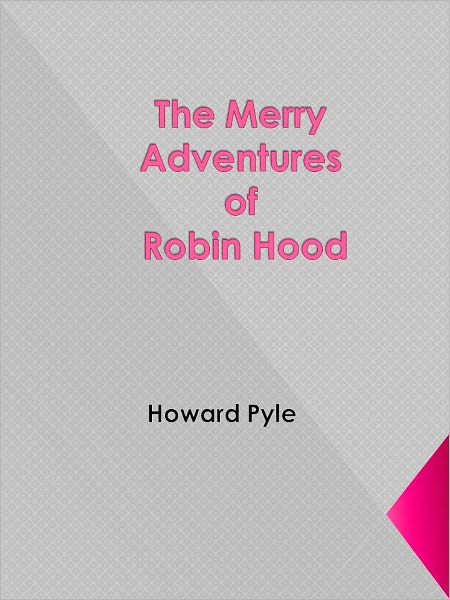 The Merry Adventures of Robin Hood