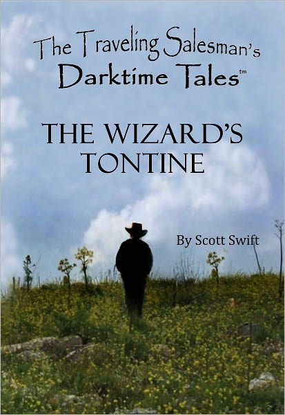 The Wizard's Tontine - A Traveling Salesman's Darktime Tale (Children's Story)