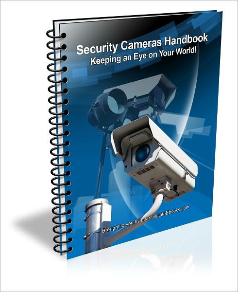 Security Cameras Handbook: Keeping an Eye on Your World!