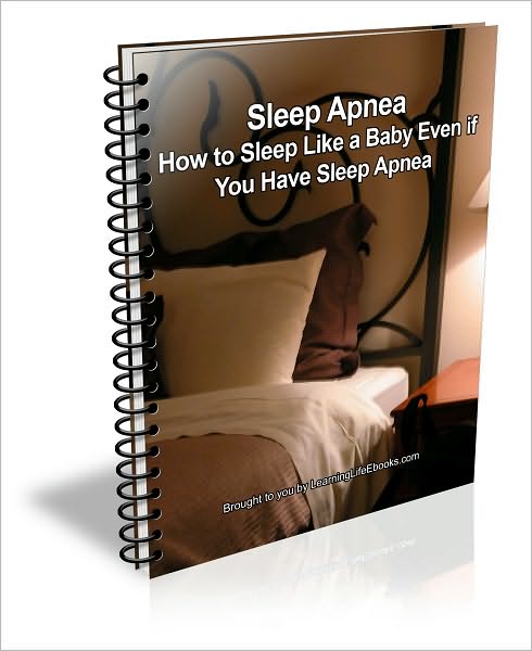 Sleep Apnea: How to Sleep Like a Baby Even if You Have Sleep Apnea