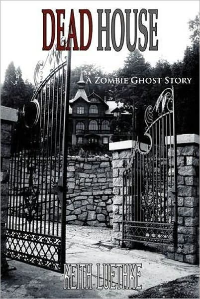 Dead House: A Zombie Ghost Story