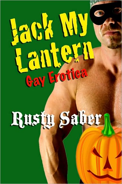 Jack My Lantern: Gay Halloween Erotica