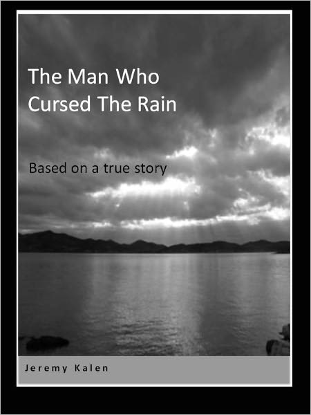 Man Who Cursed The Rain