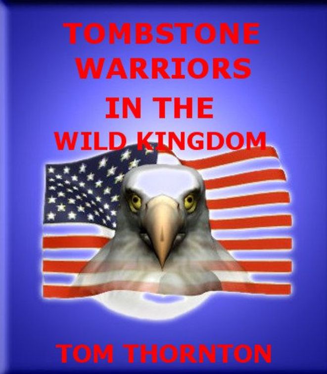 TOMBSTONE WARRIORS IN THE WILD KINGDOM