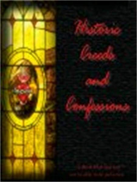 Historic Creeds and Confessions