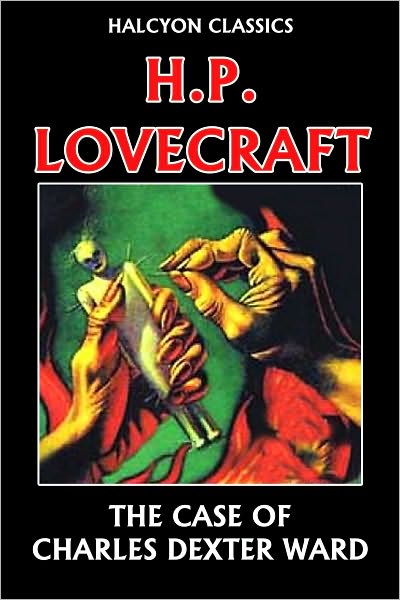 The Case of Charles Dexter Ward by H. P. Lovecraft