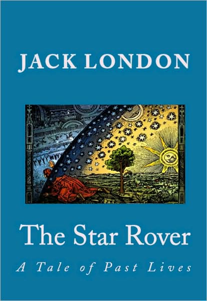 THE STAR ROVER: A Tale of Past Lives