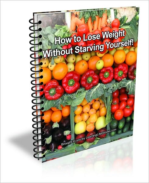 How to Lose Weight Without Starving Yourself!