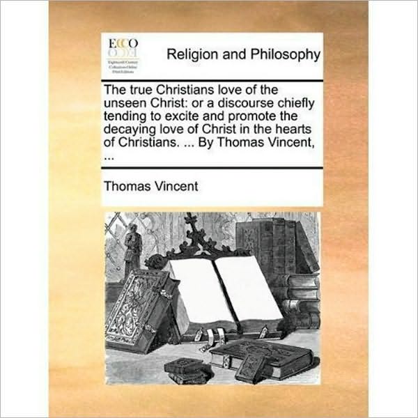 The True Christian's Love To The Unseen Christ