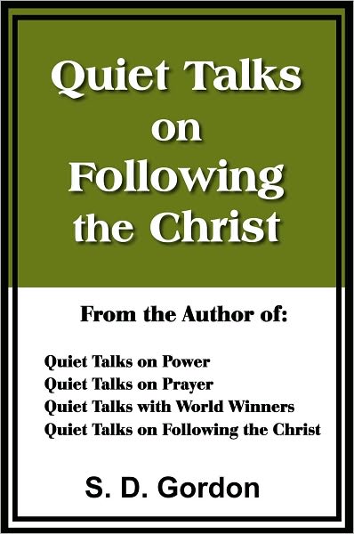 Quiet Talks on Following the Christ