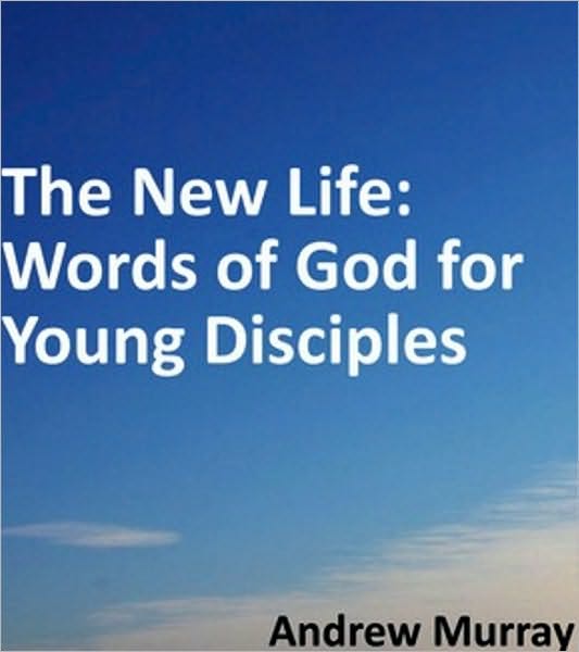 New Life: Words of God for Young Disciples