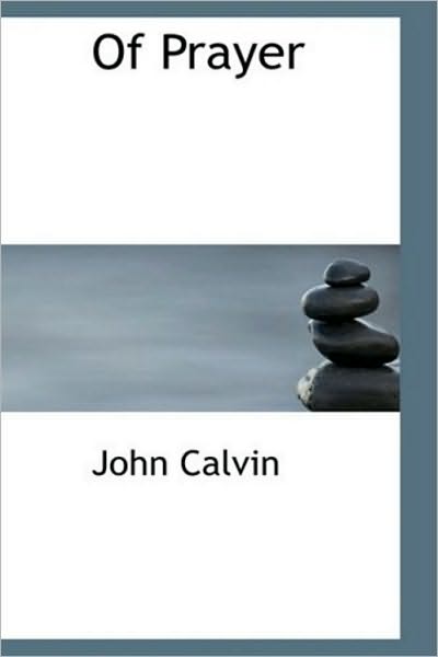 Of Prayer--A Perpetual Exercise of Faith. The Daily Benefits Derived from It