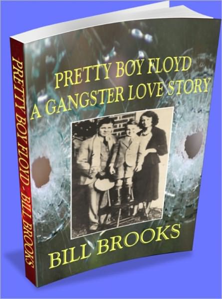 Pretty Boy Floyd A Gangster of Love