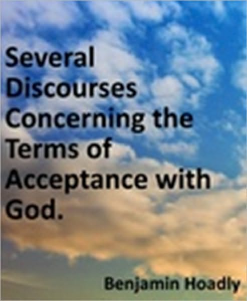 Several Discourses Concerning the Terms of Acceptance with God