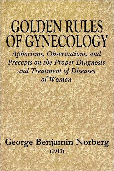 GOLDEN RULES OF GYNECOLOGY