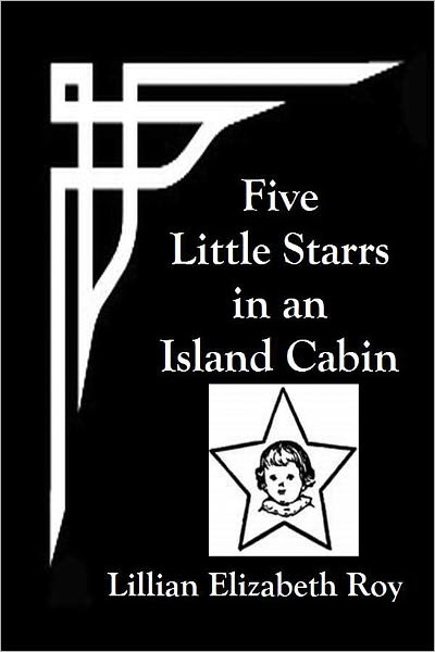 Five Little Starrs in an Island Cabin