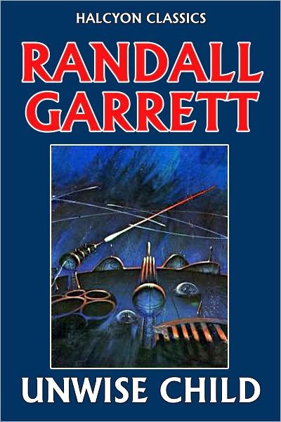 Unwise Child by Randall Garrett