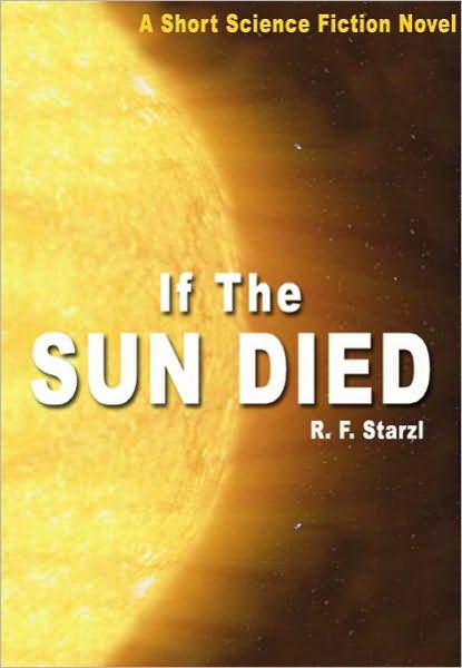 If The Sun Died: A Short Science Fiction Novel