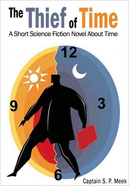 The Thief of Time: A Short Science Fiction Novel About Time