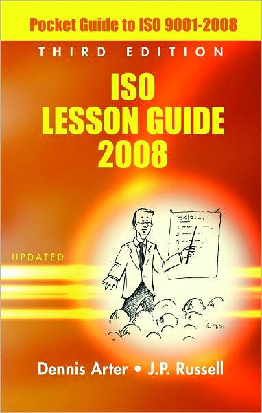 ISO Lesson Guide 2008: Pocket Guide to ISO 9001-2008, Third Edition