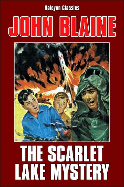 The Scarlet Lake Mystery by John Blaine