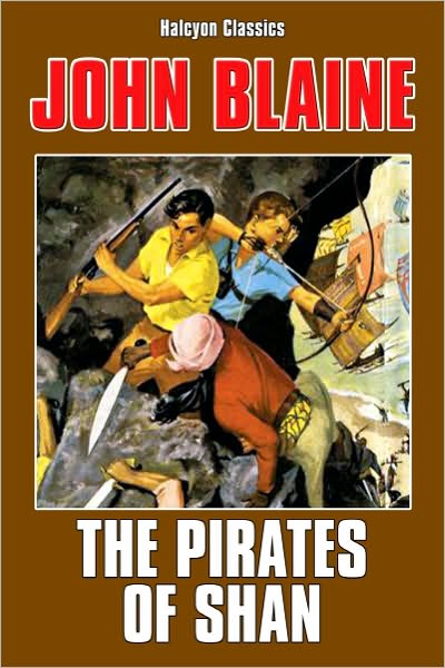 The Pirates of Shan by John Blaine