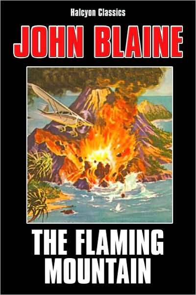 The Flaming Mountain by John Blaine