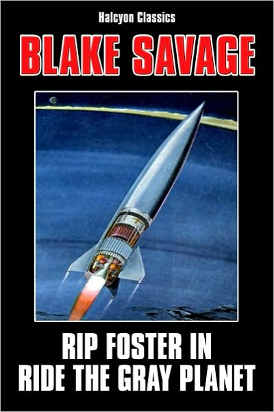 Rip Foster in Ride the Gray Planet