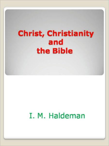 Christ, Christianity and the Bible