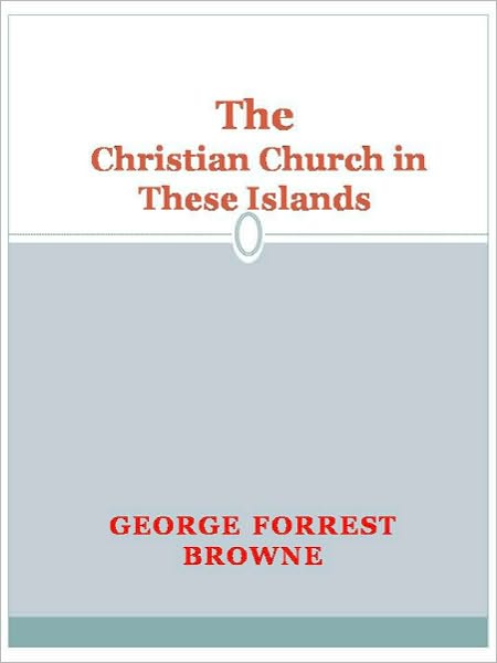 The Christian Church in These Islands