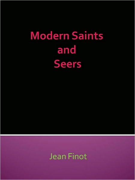 Modern Saints and Seers