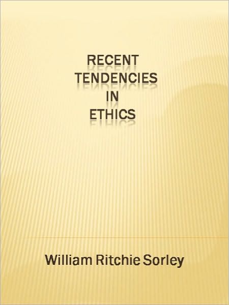 Recent Tendencies in Ethics