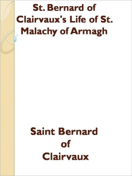 St. Bernard of Clairvaux's Life of St. Malachy of Armagh