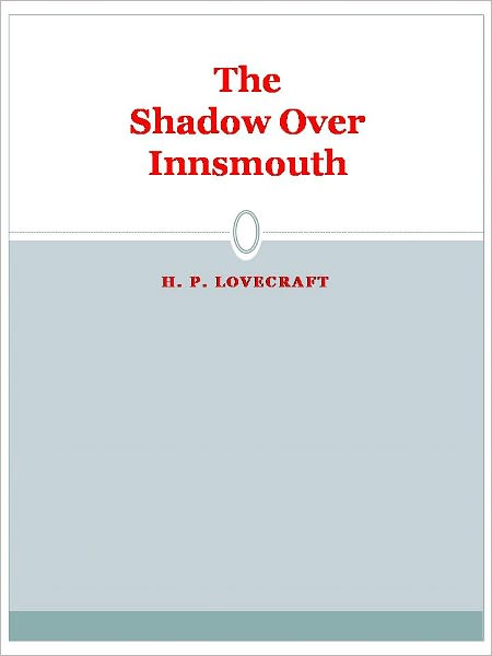 The Shadow Over Innsmouth