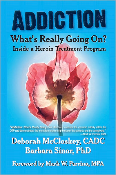 Addiction--What's Really Going On?: Inside a Heroin Treatment Program