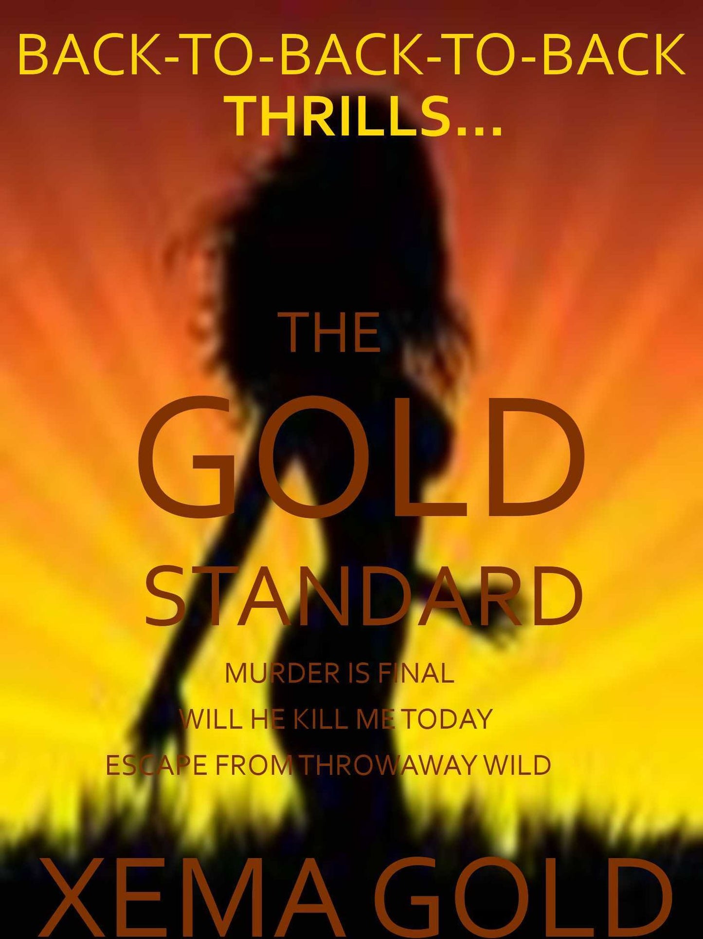 The Gold Standard: Xema Gold Back-to-Back-to-Back Thrills: